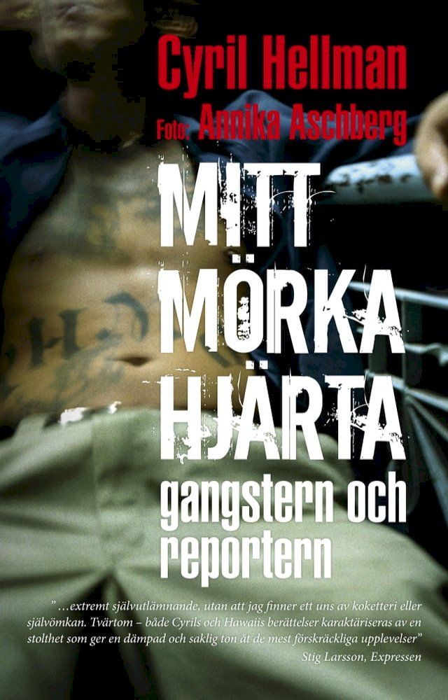  Mitt mörka hjärta - gangstern och reportern(Kobo/電子書)