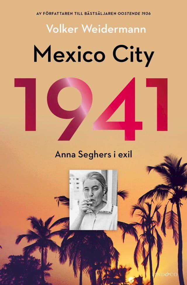  Mexico City 1941 – Anna Seghers i exil(Kobo/電子書)