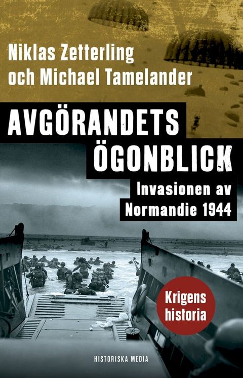 Avgörandets ögonblick. Invasionen av Normandie 1944(Kobo/電子書)