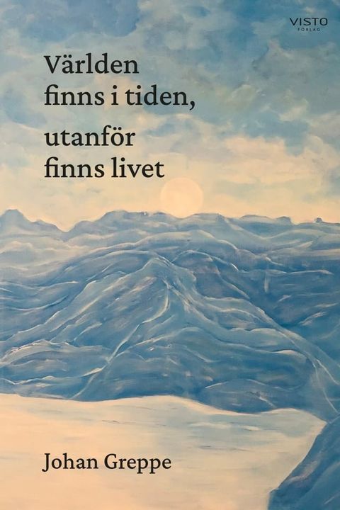 V&auml;rlden finns i tiden, utanf&ouml;r finns livet(Kobo/電子書)