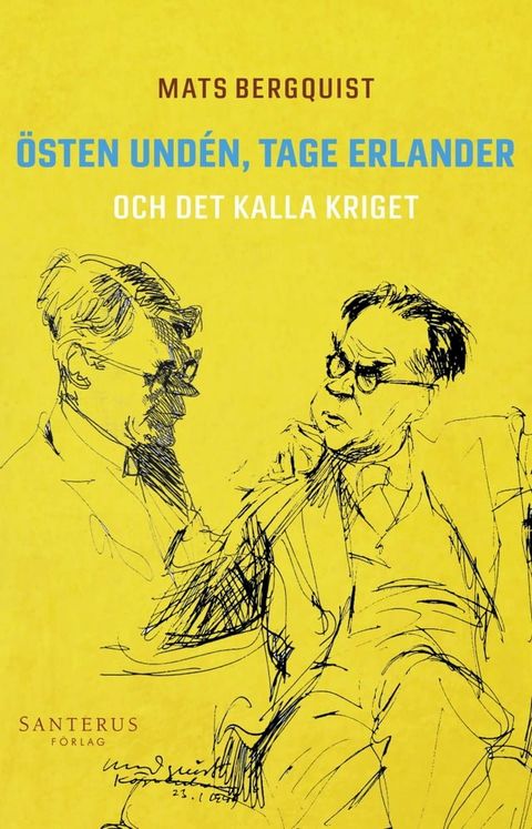 &Ouml;sten Und&eacute;n, Tage Erlander och det kalla kriget(Kobo/電子書)