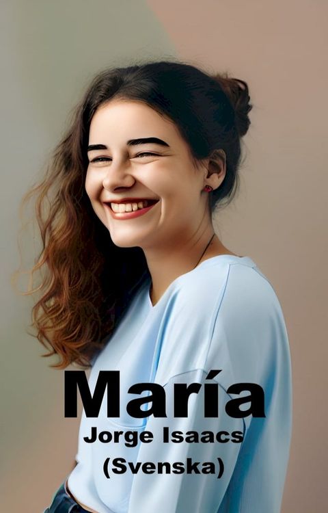 Mar&iacute;a (Svenska)(Kobo/電子書)