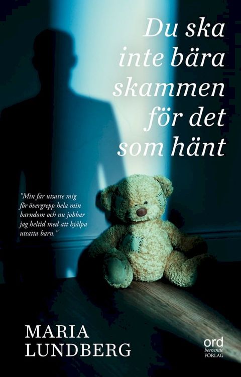 Du ska inte b&auml;ra skammen f&ouml;r det som h&auml;nt(Kobo/電子書)