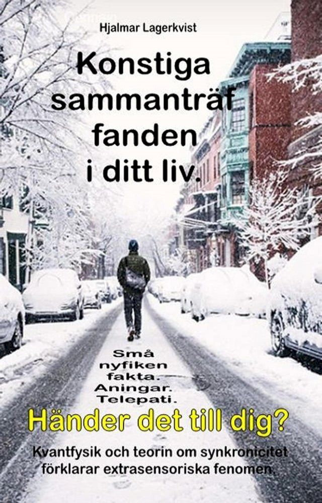  Konstiga sammanträffanden i ditt liv. Små nyfiken fakta. Aningar. Telepati. Händer det till dig?(Kobo/電子書)