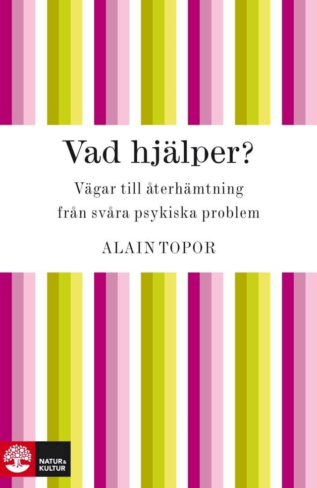  Vad hjälper? Vägar till återhämtning från svåra psykiska problem(Kobo/電子書)