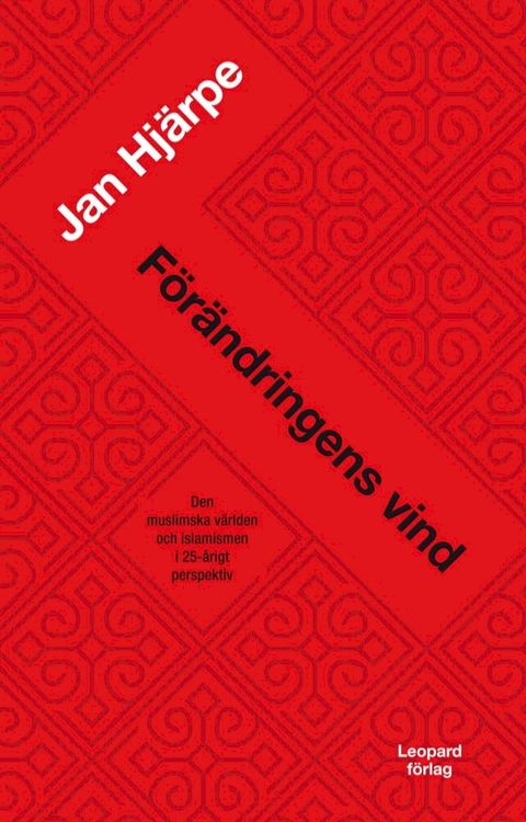 Förändringens vind : den muslimska världen och islamismen i 25-årigt perspektiv(Kobo/電子書)