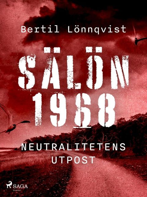 S&auml;l&ouml;n 1968 - neutralitetens utpost(Kobo/電子書)