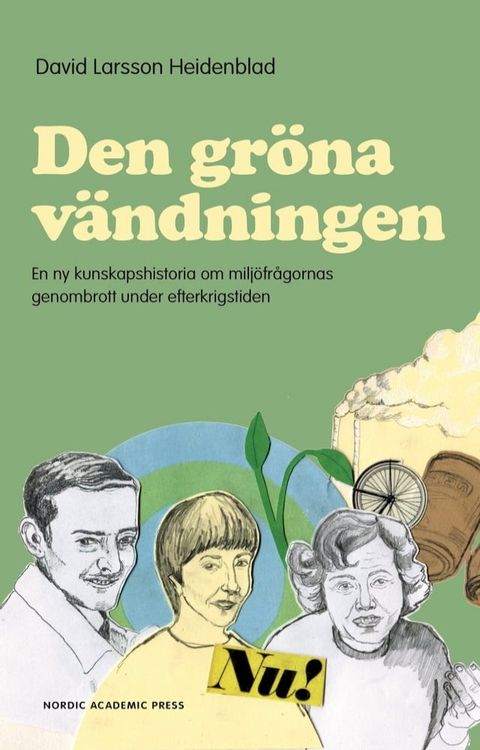 Den gröna vändningen: En ny kunskapshistoria om miljöfrågornas genombrott under efterkrigstiden(Kobo/電子書)