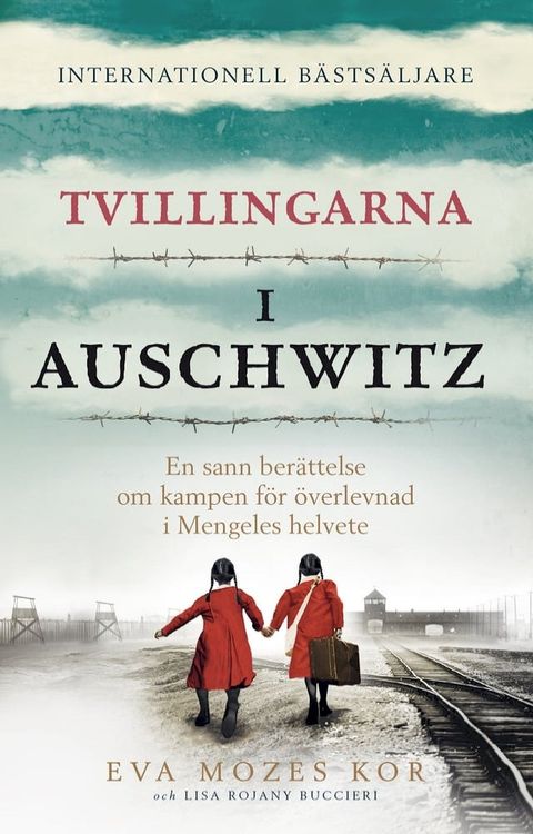 Tvillingarna i Auschwitz : den inspirerande och sanna historien om en liten flicka som överlever fasorna i doktor Mengeles helvete(Kobo/電子書)