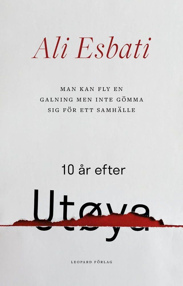  Man kan fly en galning men inte g&ouml;mma sig f&ouml;r ett samh&auml;lle: 10 &aring;r efter Ut&oslash;ya(Kobo/電子書)