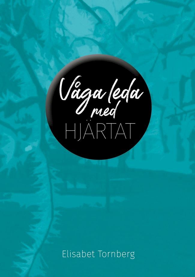  Våga leda med hjärtat(Kobo/電子書)