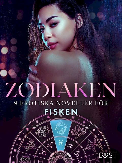 Zodiaken: 9 Erotiska noveller f&ouml;r Fisken(Kobo/電子書)