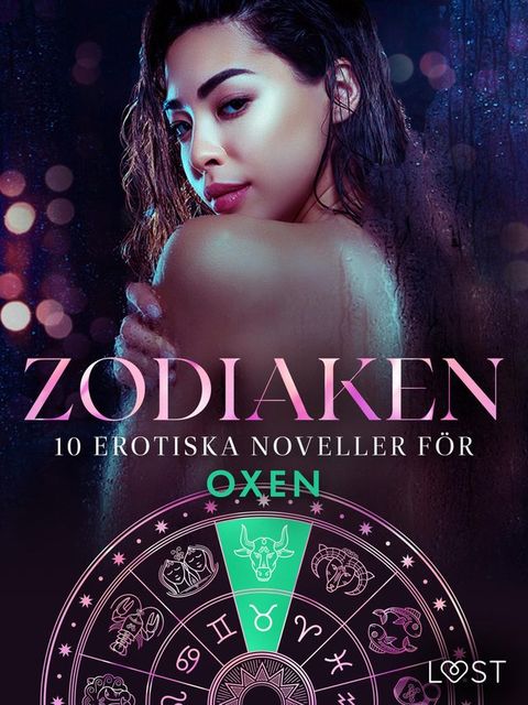 Zodiaken: 10 Erotiska noveller f&ouml;r Oxen(Kobo/電子書)