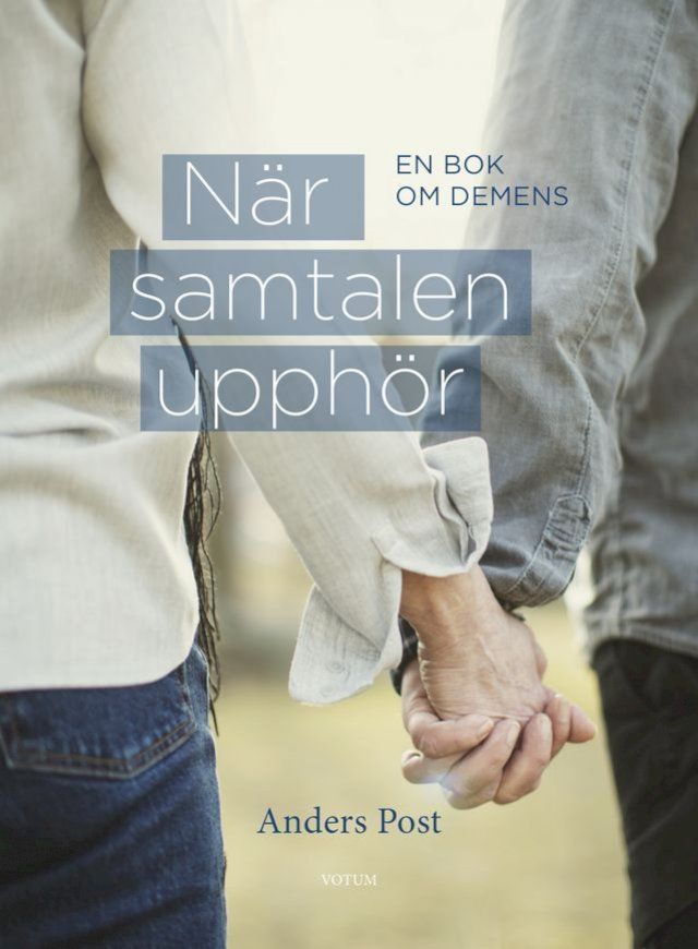  N&auml;r samtalen upph&ouml;r : en bok om demens(Kobo/電子書)