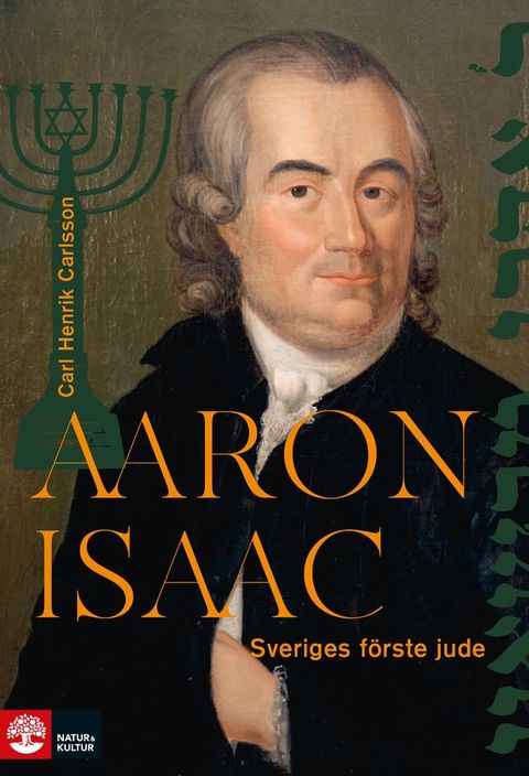 Aaron Isaac : Sveriges förste jude(Kobo/電子書)