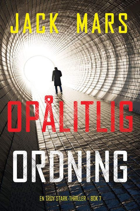 Opålitlig ordning (En Troy Stark-thriller Bok 7)