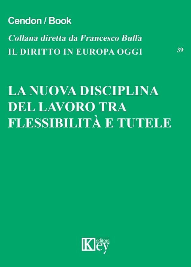  La nuova disciplina del lavoro tra flessibilità e tutele(Kobo/電子書)