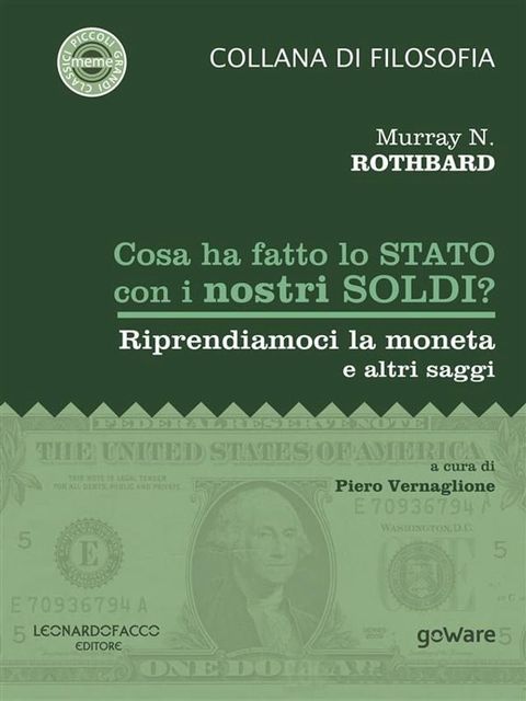 Cosa ha fatto lo Stato con i nostri soldi? Riprendiamoci la moneta e altri saggi(Kobo/電子書)