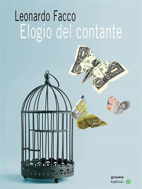 Elogio del contante. Propaganda e falsi miti di chi vuole vietarne l’uso(Kobo/電子書)