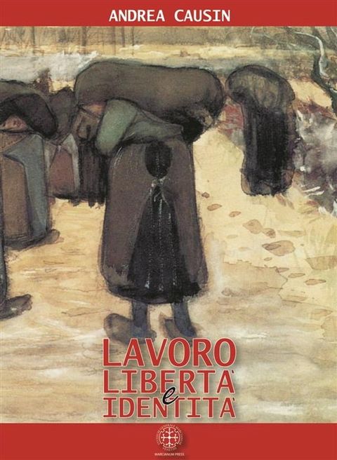 Lavoro, libertà e identità(Kobo/電子書)