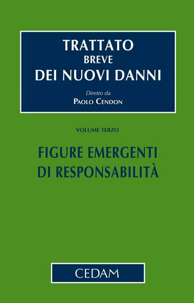  Trattato breve dei nuovi danni - Vol. III: Figure emergenti di responsabilità(Kobo/電子書)