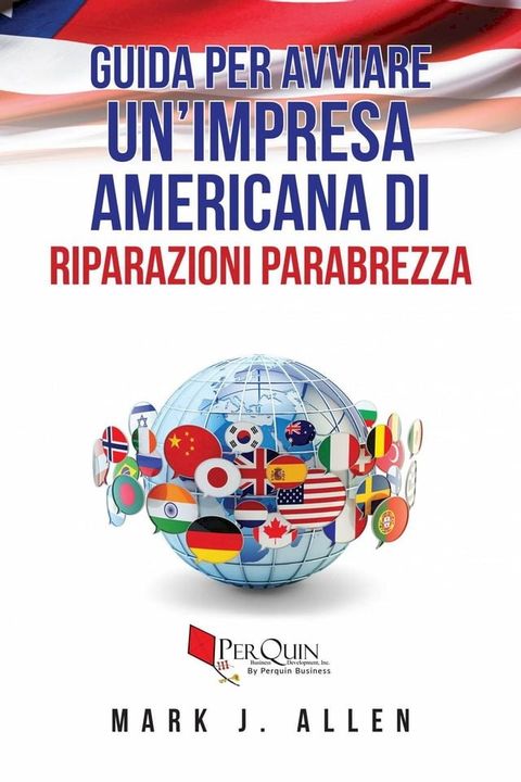 Guida per avviare un'impresa americana di riparazioni parabrezza(Kobo/電子書)