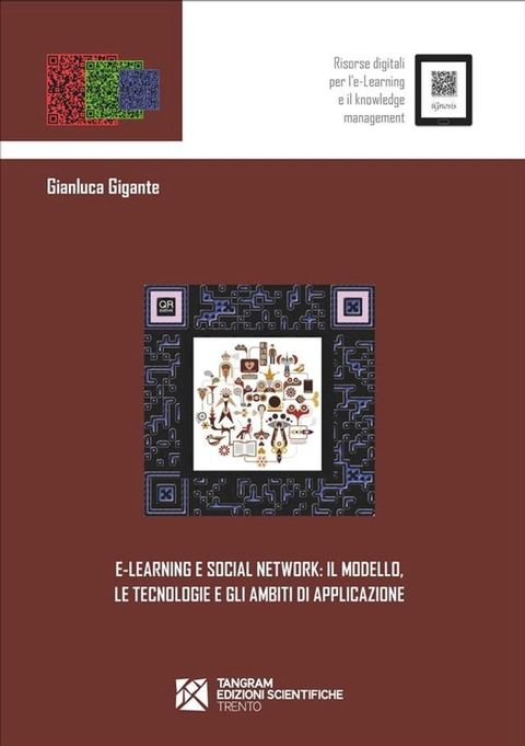 e-Learning e Social Network: il modello, le tecnologie e gli ambiti di applicazione(Kobo/電子書)