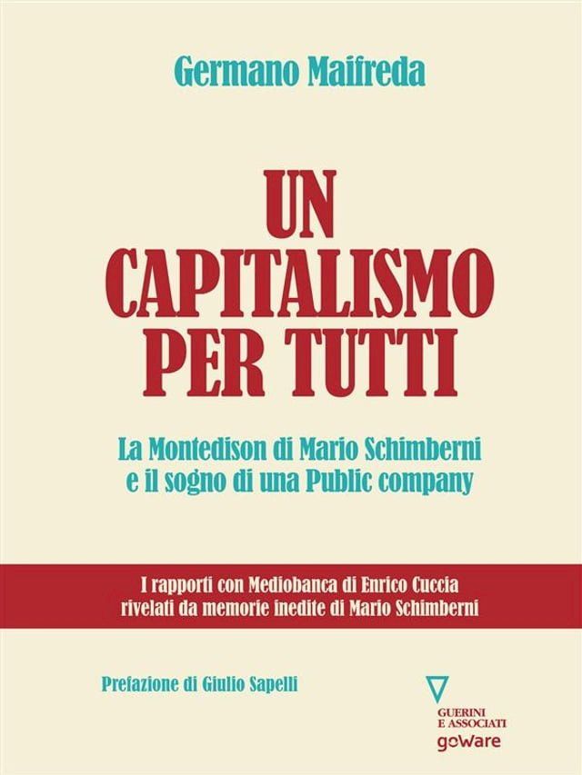  Un capitalismo per tutti. La Montedison di Mario Schimberni e il sogno di una Public company(Kobo/電子書)