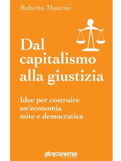 Dal capitalismo alla giustizia(Kobo/電子書)