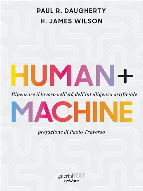 Human+Machine. Ripensare il lavoro nell’et&agrave; dell’intelligenza artificiale(Kobo/電子書)