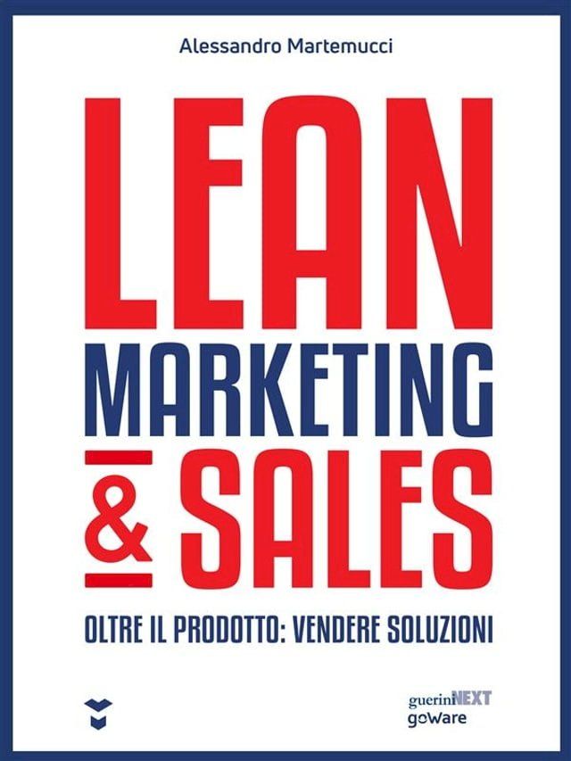  Lean Marketing & Sales. Oltre il prodotto: vendere soluzioni(Kobo/電子書)