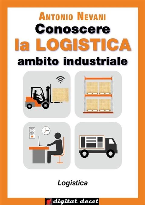 Conoscere la LOGISTICA - Ambito Industriale(Kobo/電子書)