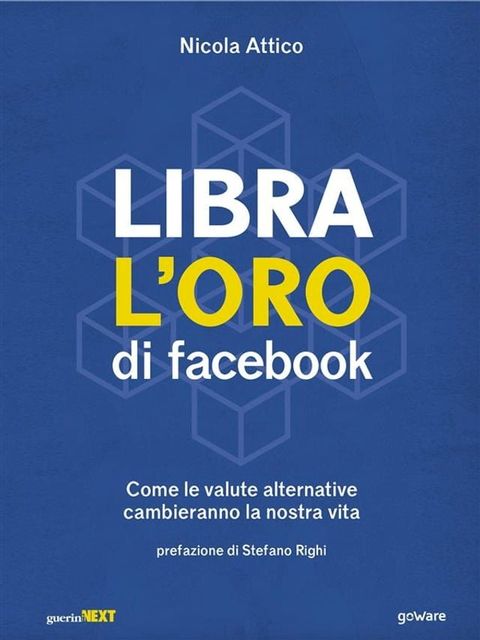 Libra l’oro di facebook. Come le valute alternative cambieranno la nostra vita(Kobo/電子書)