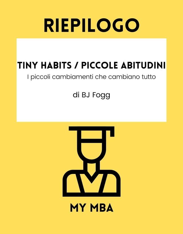  Riepilogo - Tiny Habits / Piccole Abitudini :(Kobo/電子書)