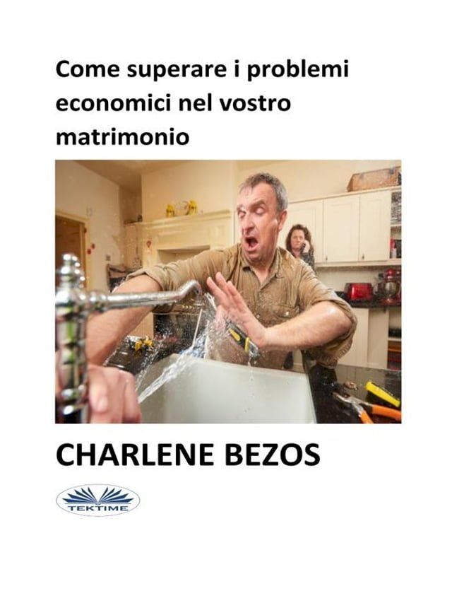  Come Superare I Problemi Economici Nel Vostro Matrimonio(Kobo/電子書)