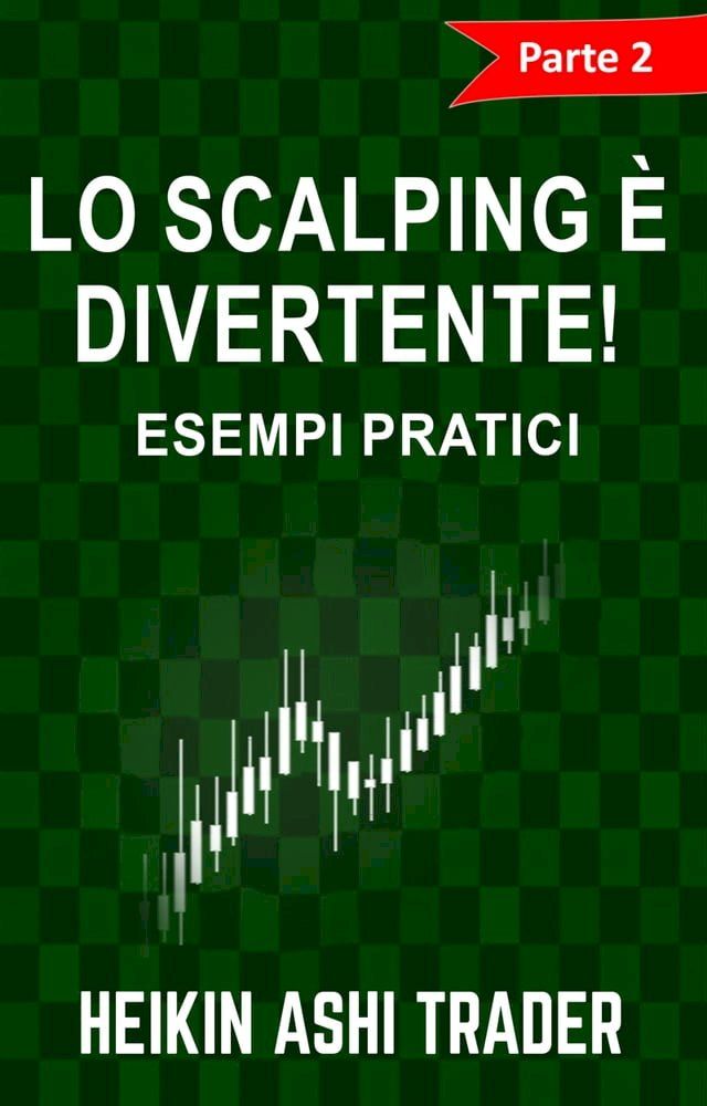  Lo Scalping &egrave; Divertente! 2(Kobo/電子書)