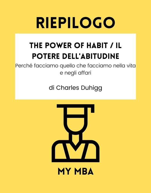  Riepilogo - The Power of Habit / Il Potere Dell'Abitudine :(Kobo/電子書)