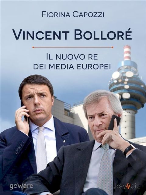 Vincent Bolloré, il nuovo re dei media europei(Kobo/電子書)