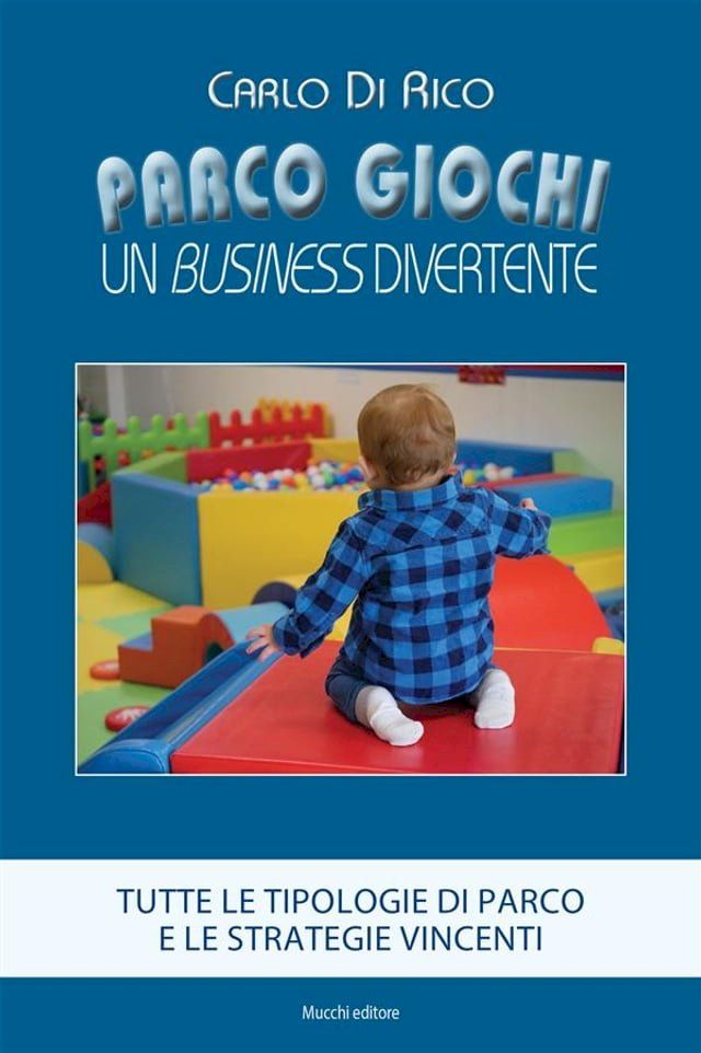  Parco giochi. Un business divertente(Kobo/電子書)