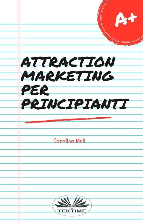 Attraction Marketing Per Principianti(Kobo/電子書)