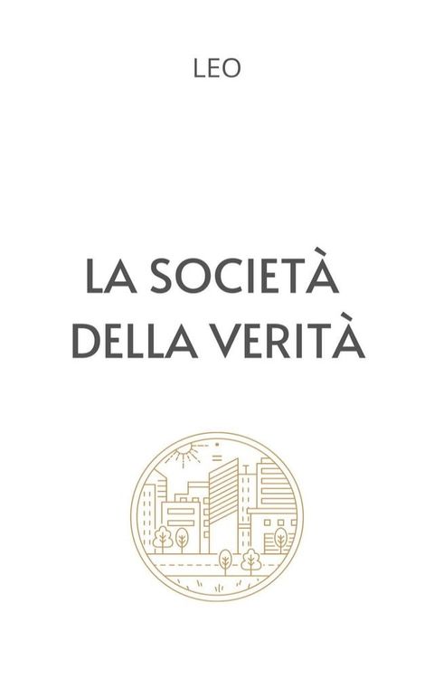 La Societ&agrave; della Verit&agrave;(Kobo/電子書)