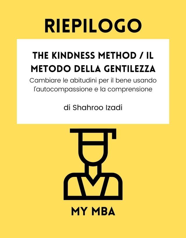  Riepilogo - The Kindness Method / Il Metodo della Gentilezza :(Kobo/電子書)