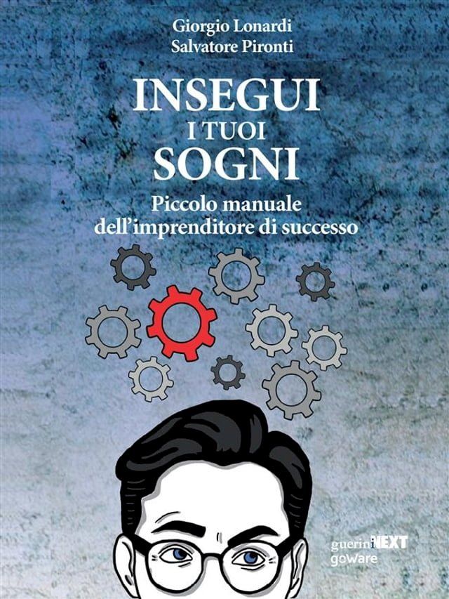  Insegui i tuoi sogni. Piccolo manuale dell’imprenditore di successo(Kobo/電子書)