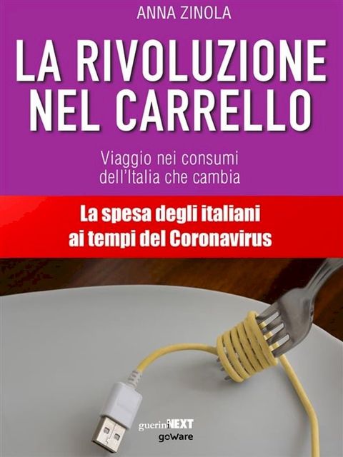 La rivoluzione nel carrello. Viaggio nei consumi dell’Italia che cambia(Kobo/電子書)