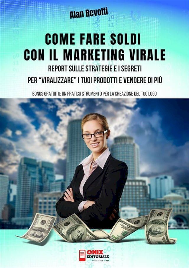  Come fare Soldi con il Marketing Virale(Kobo/電子書)