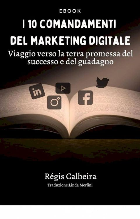 I 10 comandamenti del marketing digitale(Kobo/電子書)