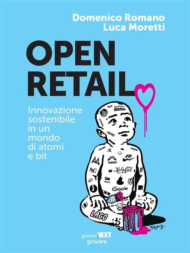  Open Retail. Innovazione sostenibile in un mondo di atomi e bit(Kobo/電子書)