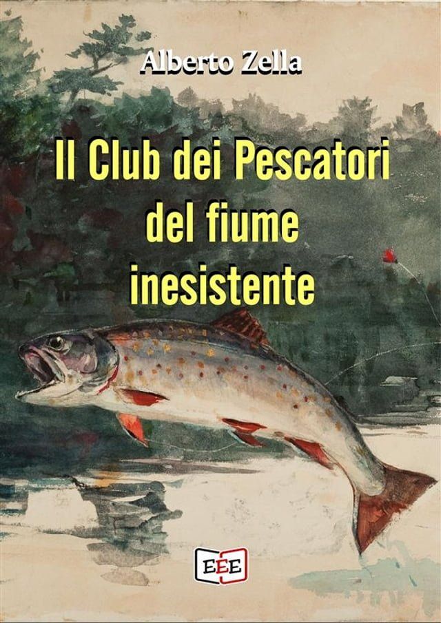  Il club dei pescatori del fiume inesistente(Kobo/電子書)