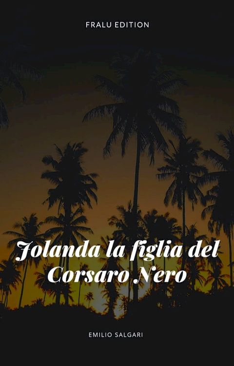 Jolanda la figlia del Corsaro Nero(Kobo/電子書)