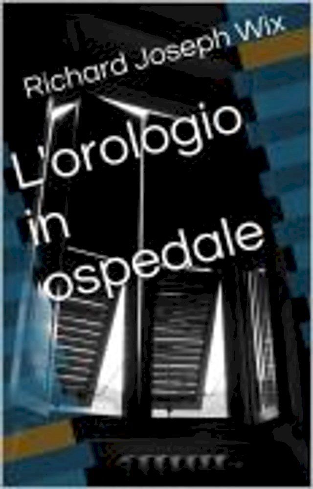  L'orologio in ospedale(Kobo/電子書)